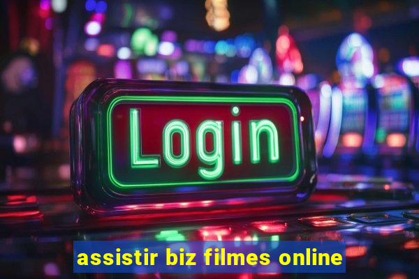 assistir biz filmes online